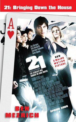 21: Bringing Down The House - Movie Tie-In: The Inside Story Of Six M.I.T. Students Who Took Vegas For Millions