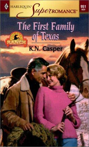 The First Family Of Texas (Harlequin Superromance, No. 951) (Home On The Ranch) (Harlequin Super Romance)