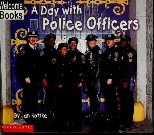 A Day With Police Officers: Welcome Books