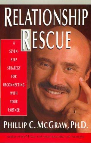 Relationship Rescue A Seven-Step Strategy For Reconnecting With Your Partner (without dust jacket)