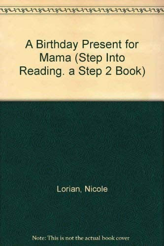 A Birthday Present For Mama (Step Into Reading, Step 2, Paper) (Step Into Reading)