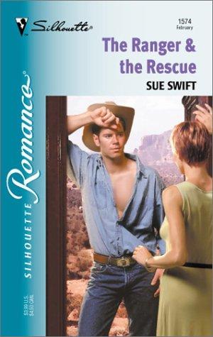 The Ranger & the Rescue (Silhouette Romance)