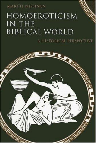 Homoeroticism In The Biblical World: A Historical Perspective