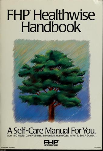 Healthwise Handbook: A Self Care Manual for You and Your Family