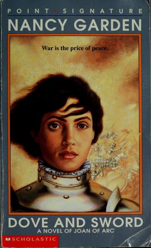 Dove and Sword: A Novel of Joan of Arc