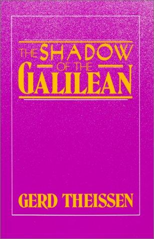 The Shadow Of The Galilean: The Quest Of The Historical Jesus In Narrative Form