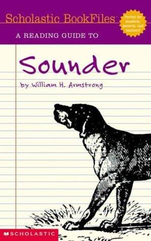 Scholastic Bookfiles: A Reading Guide To Sounder: (Perfect For Students, Parents, and Teachers!)