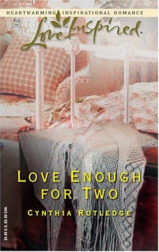 Love Enough For Two (Love Inspired #264)