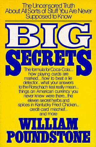 Big Secrets: the uncensored truth about all sorts of stuff you are never supposed to know