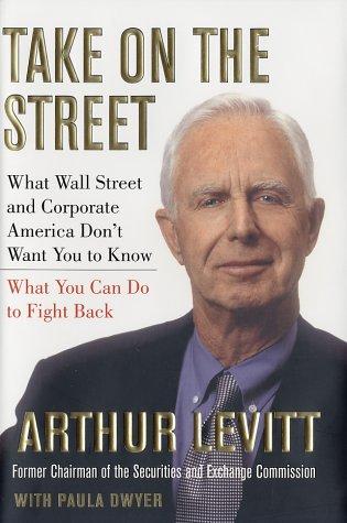 Take On The Street: What Wall Street And Corporate America Don't Want You To Know: what Wall Street and corporate America don't want you to know : what you can do to fight back