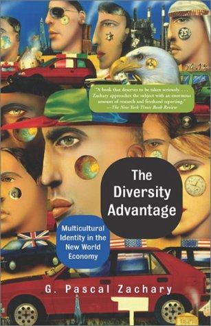 The Diversity Advantage: Multicultural Identity In The New World Economy: multicultural identity in the new world economy