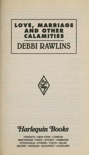 Love Marriage And Other Calamities (Harlequin American, No 675)