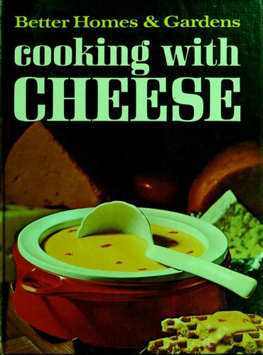 Better Homes and Gardens Cooking with Cheese