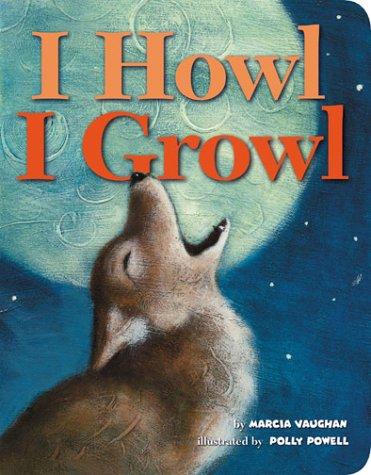 I Howl, I Growl