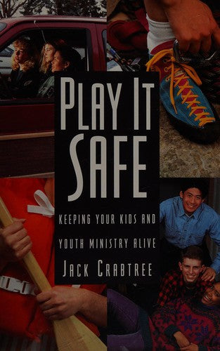 Play It Safe: keeping your kids and youth ministry alive
