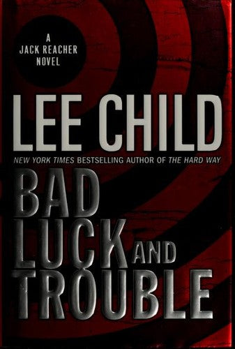 Bad Luck And Trouble (Jack Reacher Novels)