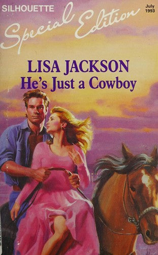 He's Just A Cowboy (Silhouette Special Edition, No 799)