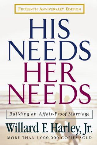 His Needs, Her Needs:  Building An Affair-Proof Marriage