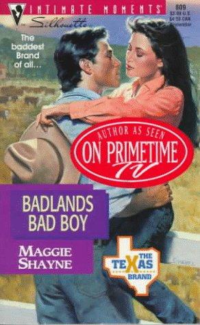Badlands Bad Boy (The Texas Brand) (Silhouette Intimate Moments #809)