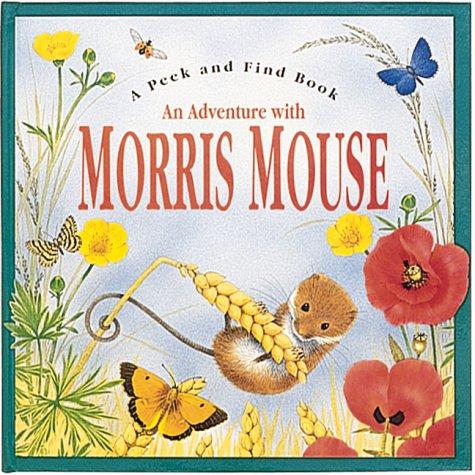An Adventure With Morris Mouse