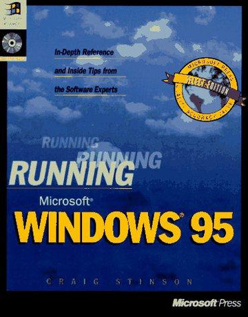 Running Microsoft Windows 95: In-Depth Reference And Inside Tips From The Software Experts (Running): in-depth reference and inside tips from the software experts