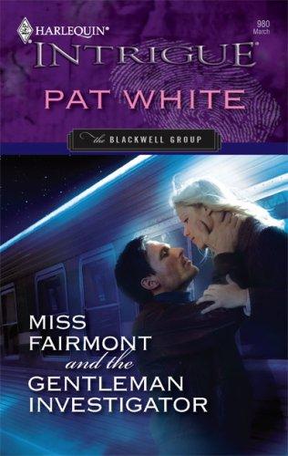 Miss Fairmont And The Gentleman Investigator (Harlequin Intrigue Series)