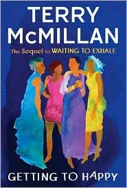 Getting To Happy: The Sequel to Waiting To Exhale