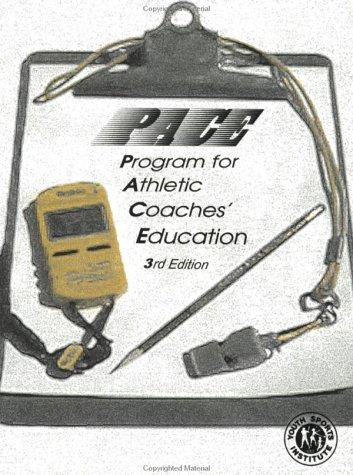 Pace: Program For Athletic Coaches Education: Reference Manual And Study Guide