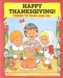 Happy Thanksgiving!: things to make and do