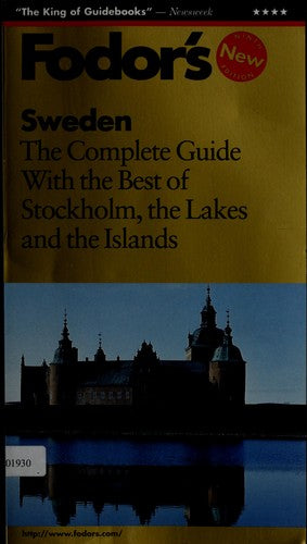 Fodor's New Sweden: The Complete Guide With The Best Of Stockholm, The Lakes And The Islands (1996. 9th Ed)
