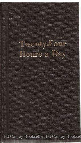 Twenty-Four Hours A Day