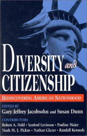 Diversity And Citizenship: Rediscovering American Nationhood
