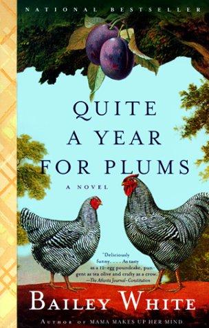 Quite A Year For Plums: A Novel: A Novel