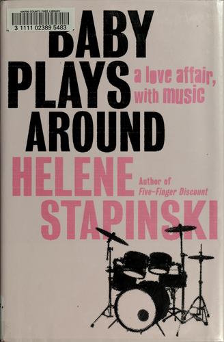 Baby Plays Around: A Love Affair, With Music