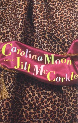 Carolina Moon: A Novel - SIGNED
