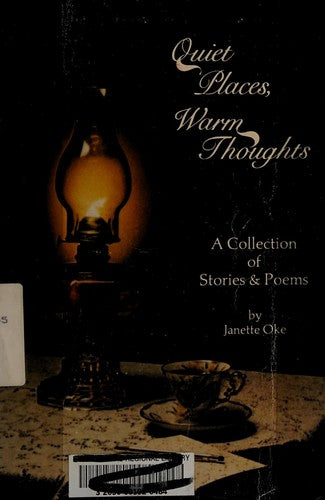 Quiet Places, Warm Thoughts: a collection of stories & poems