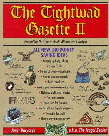 The Tightwad Gazette Ii: Promoting Thrift As A Viable Alternative Lifestyle