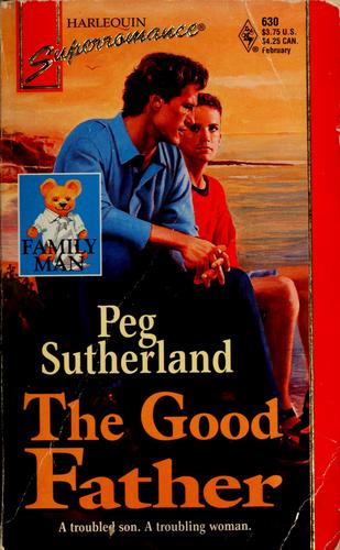 The Good Father (Harlequin Superromance No. 630)