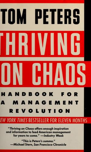 Thriving On Chaos: Handbook For A Management Revolution