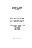 Chaos And Fractals: The Mathematics Behind The Computer Graphics (Proceedings Of Symposia In Applied Mathematics): the mathematics behind the computer graphics