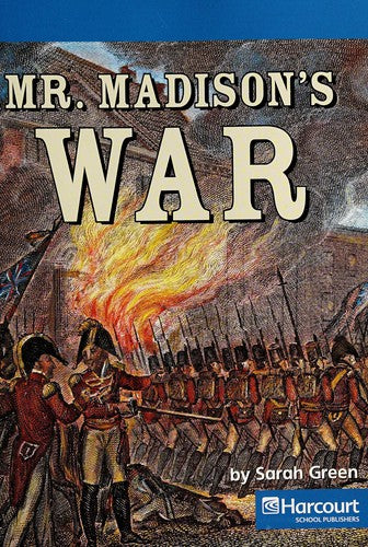 Mr.Madison's War: (Social Studies 07)