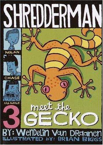 Shredderman: Meet The Gecko (Shredderman)