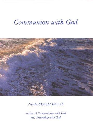 Communion With God: An Uncommon Dialogue