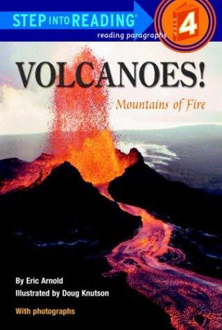 Volcanoes! Mountains Of Fire (Step-Into-Reading, Step 4): mountains of fire