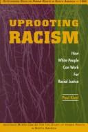Uprooting Racism: How White People Can Work For Racial Justice: how white people can work for racial justice