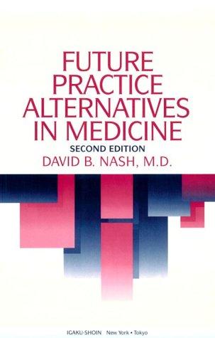 'Future Practice Alternatives In Medicine