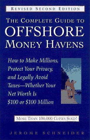 Complete Guide To Offshore Money Havens, Revised And Updated (without dust jacket)