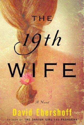 The 19th Wife: A Novel