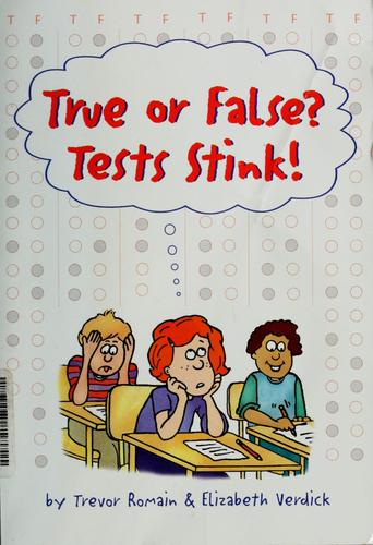 True Or False? Tests Stink!