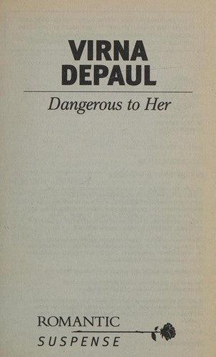 Dangerous To Her